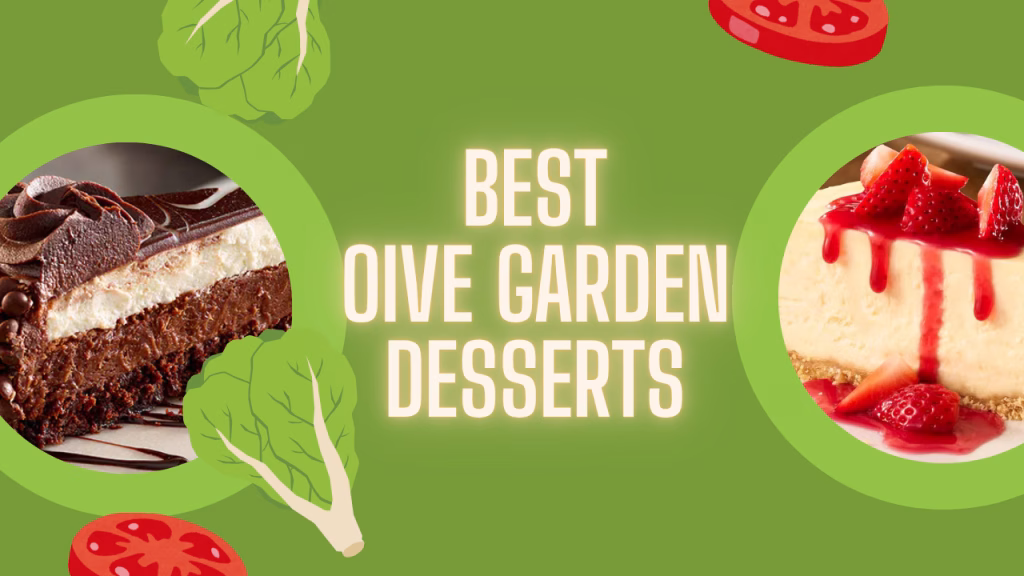 Best Olive Garden Desserts to Try (Best Ranked & Must-Have Picks) 1 BEST OLIVE GARDEN DESSERTS